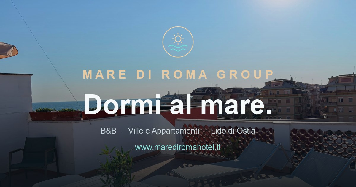 Mare di Roma Group - Dormi al mare